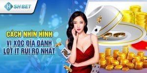 Cách nhìn hình vị xóc đĩa - Hướng dẫn chi tiết cách chơi xóc đĩa