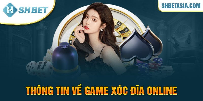 Thông tin về game xóc đĩa online