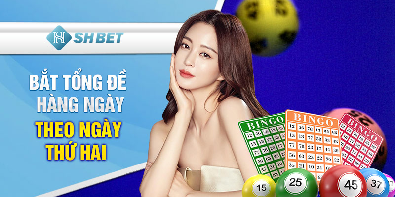 Bắt tổng đề hàng ngày theo ngày thứ hai