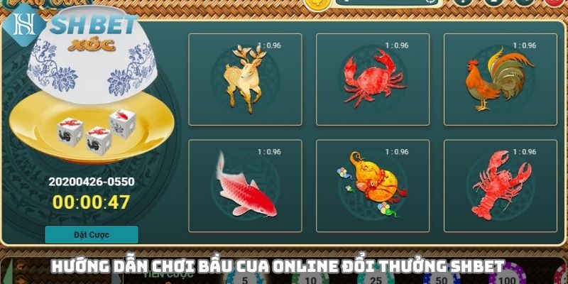 Hướng dẫn chơi bầu cua online đổi thưởng SHBET 