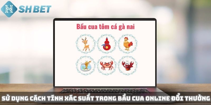 Chơi bầu online đổi thưởng với phương pháp gấp thếp
