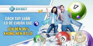 Cách suy luận lô đề chuẩn xác lên đến 99% không nên bỏ lỡ