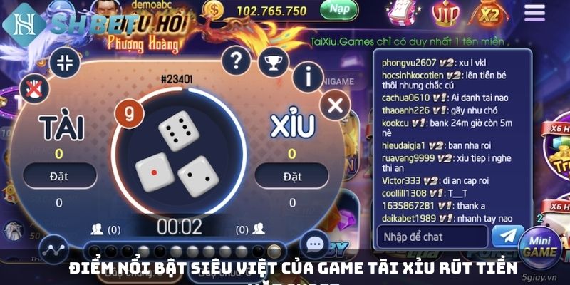 Điểm nổi bật siêu việt của game tài xỉu rút tiền mặt SHBET